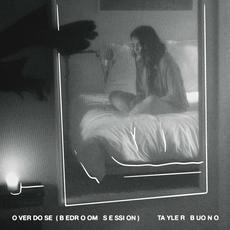 Overdose (bedroom session) mp3 Single by Tayler Buono