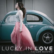 Lucky in Love mp3 Single by Tayler Buono