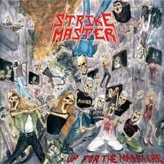 Up For The Massacre (Limited Edition) mp3 Album by Strike Master