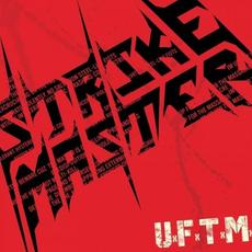 U.F.T.M. mp3 Album by Strike Master