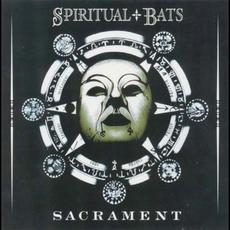 Sacrament mp3 Album by Spiritual Bats