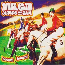 Boom! Boom! mp3 Album by Mr. Ed Jumps The Gun