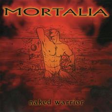 Naked Warrior mp3 Album by Mortalia
