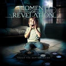 Touch The Depths Inside mp3 Album by Moment Of Revelation