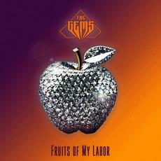 Fruits Of My Labor mp3 Album by The Gems