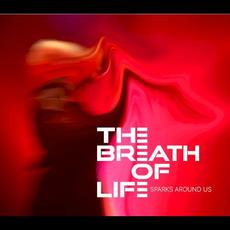 Sparks Around Us mp3 Album by The Breath of Life
