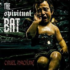Cruel Machine mp3 Album by The Spiritual Bat