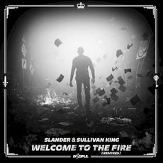 Welcome To The Fire (Remixes) mp3 Remix by SLANDER & Sullivan King