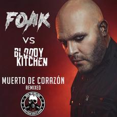 Muerto de Corazón - FOAK remix mp3 Remix by Bloody Kitchen