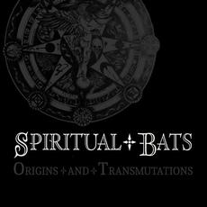 Origins And Transmutations mp3 Artist Compilation by Spiritual Bats