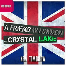 New Tomorrow mp3 Single by A Friend In London vs. Crystal Lake