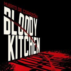 Muerto de Corazón mp3 Single by Bloody Kitchen