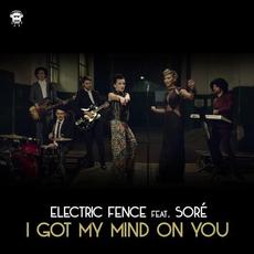 I Got My Mind on You mp3 Single by Electric Fence