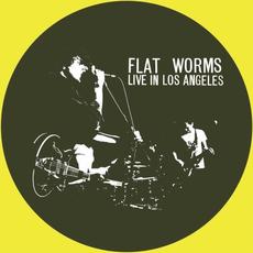 Live in Los Angeles mp3 Live by Flat Worms