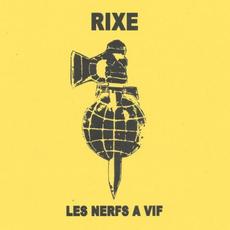 Les Nerfs a Vif mp3 Album by Rixe