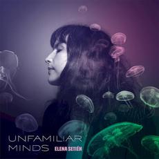 Unfamiliar Minds mp3 Album by Elena Setién