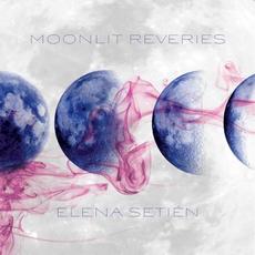Moonlit Reveries mp3 Album by Elena Setién