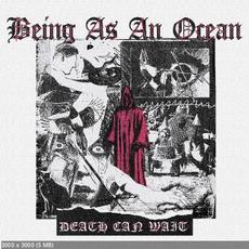 Death Can Wait mp3 Album by Being As An Ocean