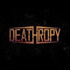 Deathropy mp3 Album by Deathropy