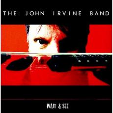 Wait & See mp3 Album by The John Irvine Band