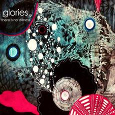 There Is No Stillness mp3 Album by Glories