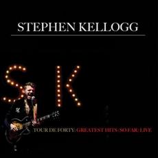 Tour De Forty: Greatest Hits so Far mp3 Live by Stephen Kellogg