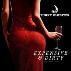 Expensive & Dirty mp3 Album by Funky Bluester