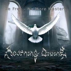 Be Free - No More Masters mp3 Album by Mourning Divine