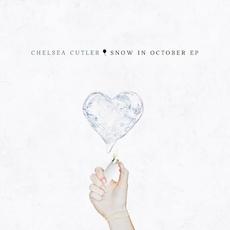 Snow In October EP mp3 Album by Chelsea Cutler
