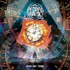 End of Time mp3 Album by Astral Magic