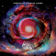 Vortex of Eternal Light mp3 Album by Astral Magic
