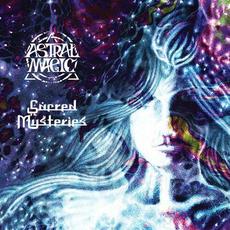 Sacred Mysteries mp3 Album by Astral Magic