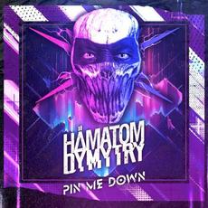 Pin Me Down mp3 Album by Hämatom & Dymytry