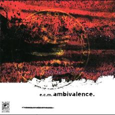 Ambivalence mp3 Album by E.C.M.