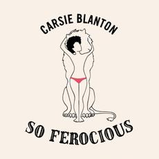 So Ferocious mp3 Album by Carsie Blanton