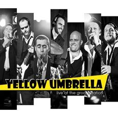 Live at the Groovestation mp3 Live by Yellow Umbrella