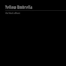 The Black Album mp3 Album by Yellow Umbrella
