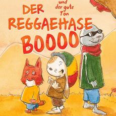 Der Reggaehase Boooo und der Gute Ton mp3 Album by Yellow Umbrella