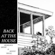 Back at the House mp3 Album by Hemlock Ernst & Kenny Segal