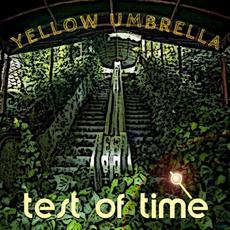 Test of Time mp3 Single by Yellow Umbrella