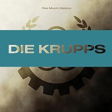 Too Much History mp3 Artist Compilation by Die Krupps