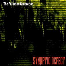 The Pollution Generation mp3 Single by Synaptic Defect