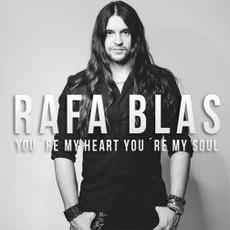You're My Heart, You're My Soul mp3 Single by Rafa Blas