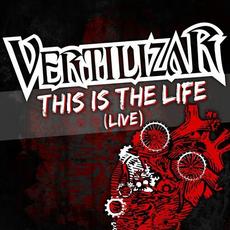 This Is the Life (Live) mp3 Single by Vertilizar