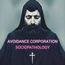 Sociopathology mp3 Album by Avoidance Corporation