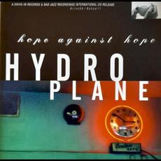 Hope Against Hope mp3 Album by Hydroplane