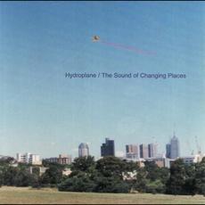 The Sound Of Changing Places mp3 Album by Hydroplane