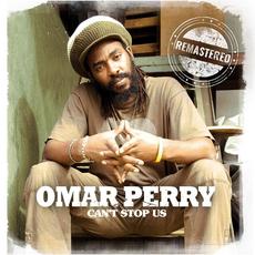 Can't Stop Us mp3 Album by Omar Perry