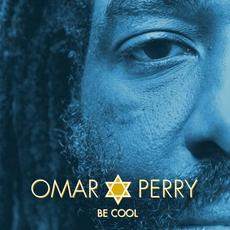 Be Cool mp3 Album by Omar Perry