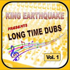 Long Time Dubs Vol.1 mp3 Album by King Earthquake